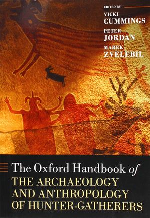 THE OXFORD HANDBOOK OF THE ARCHAEOLOGY AND ANTHROPOLOGY OF HUNTER-GATHERERS *