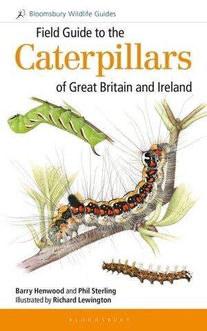 FIELD GUIDE TO THE CATERPILLARS OF GREAT BRITAIN AND IRELAND *