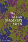 THE ENGLISH GARDENER´S GARDEN *