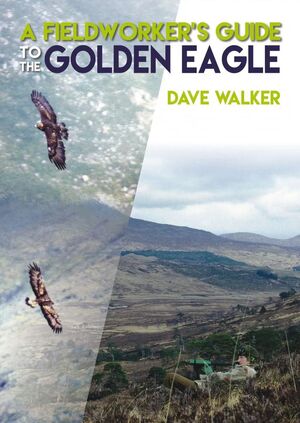 A FIELDWORKER'S GUIDE TO THE GOLDEN EAGLE *