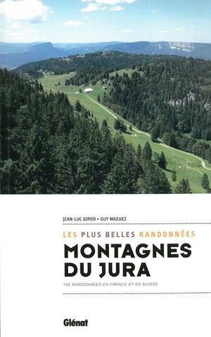 MONTAGNES DU JURA, LES PLUS BELLES RANDONNEES