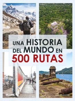 UNA HISTORIA DEL MUNDO EN 500 RUTAS (2024) *