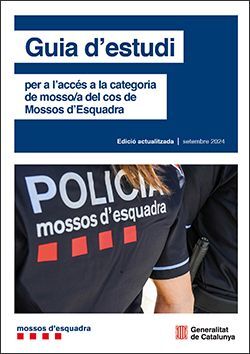 GUIA D'ESTUDI 2024 PER A L'ACCÉS A LA CATEGORIA DE MOSSO;A DEL COS DE MOSSOS ESQUADRA *