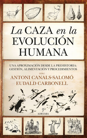 LA CAZA EN LA EVOLUCIÓN HUMANA *