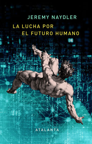 LA LUCHA POR EL FUTURO HUMANO *