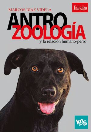 ANTROZOOLOGÍA Y LA RELACIÓN HUMANO-PERRO *