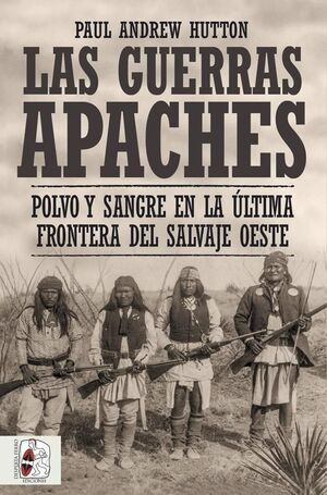 LAS GUERRAS APACHES *