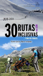 30 RUTAS INCLUSIVAS Y UNA VIA FERRATA POR LEON *