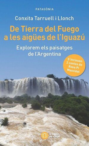 DE TIERRA DEL FUEGO A LES AIGUES D'IGUAZÚ