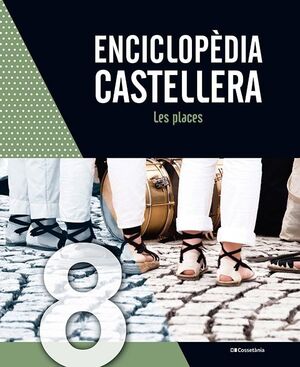 ENCICLOPÈDIA CASTELLERA. LES PLACES Nº 8