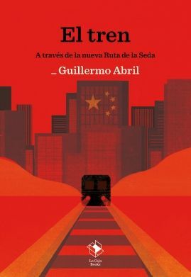 EL TREN A TRAVÉS DE LA NUEVA RUTA DE LA SEDA *