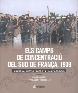 CAMPS DE CONCENTRACIO DEL SUD DE FRANÇA, 1939 *