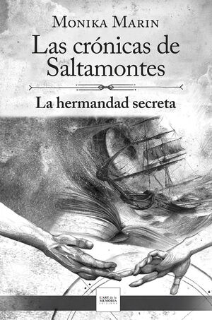 LAS CRÓNICAS DE SALTAMONTES - LA HERMANDAD SECRETA - (II) *