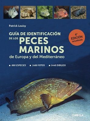 GUIA DE IDENTIFICACION DE LOS PECES MARINOS DE EUROPA Y EL MEDITERRÁNEO *