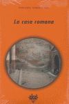 LA CASA ROMANA *