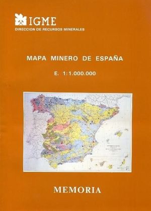 MAPA MINERO DE ESPAÑA 1:1.000.000 (PLEGADO) *. MAPA + MEMORIA