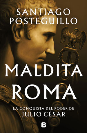 MALDITA ROMA (SERIE JULIO CÉSAR 2) *