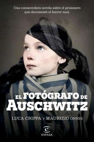 EL FOTÓGRAFO DE AUSCHWITZ *