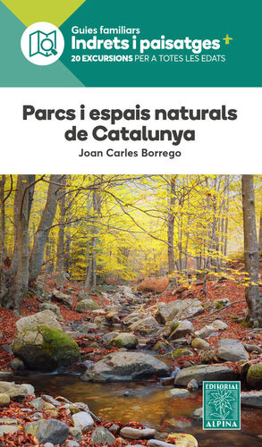 PARCS I ESPAIS NATURALS DE CATALUNYA. INDRETS I PAISATGES