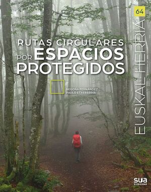 EUSKAL HERRIA: RUTAS CIRCULARES POR ESPACIOS PROTEGIDOS Nº 64 *