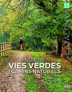 CATALUNYA: GUIA DE VIES VERDES I CAMINS NATURALS Nº 2