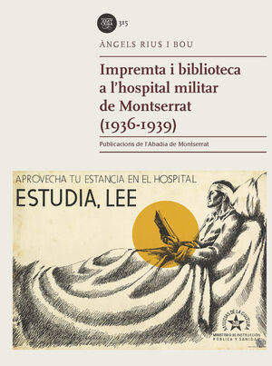 IMPREMTA I BIBLIOTECA A L'HOSPITAL MILITAR DE MONTSERRAT (1936-1939) *