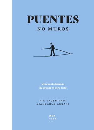 PUENTES, NO MUROS *