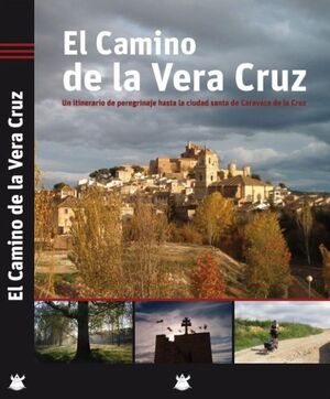 EL CAMINO DE LA VERA CRUZ 2024 *