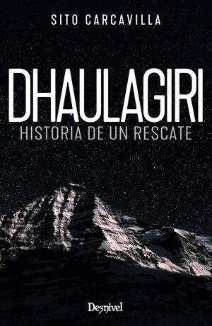 DHAULAGIRI. HISTORIA DE UN RESCATE *